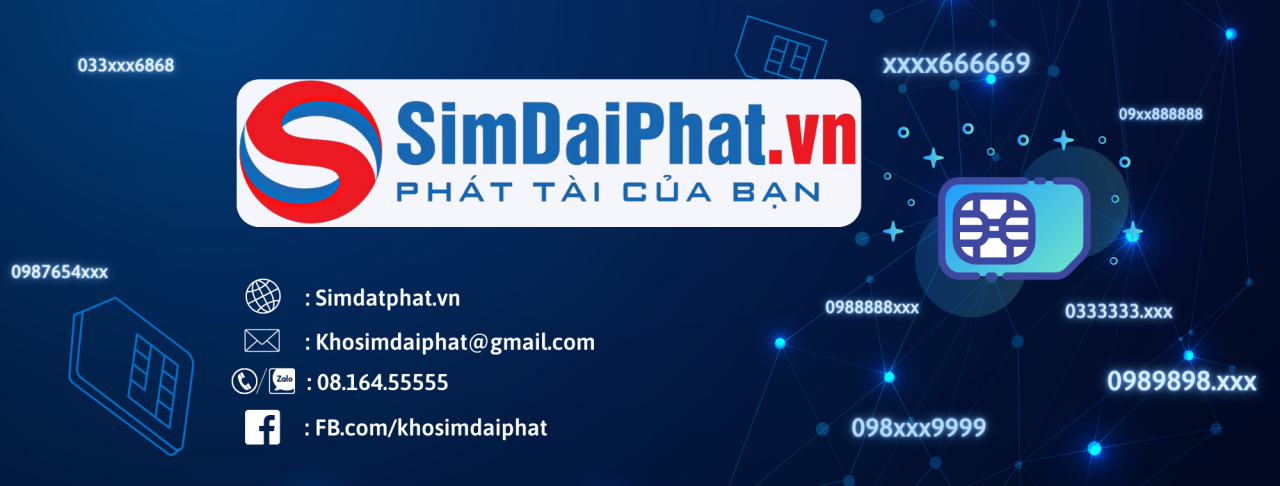 SIM số đẹp Đại Phát giá rẻ tự chọn số 1 Việt Nam - Simdaiphat.vn